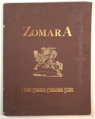 Item #s00013772 Zomara, A Romance of Spain; Frank Cowan's Christmas Story. Frank Cowan