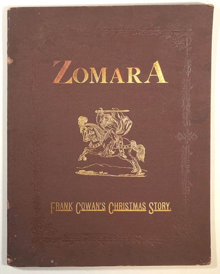 Item #s00013772 Zomara, A Romance of Spain; Frank Cowan's Christmas Story. Frank Cowan.