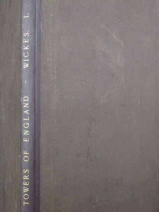 Illustrations of the Spires and Towers of the Medieval Churches of England, 3 vols. (Volume I:. Charles Wickes.