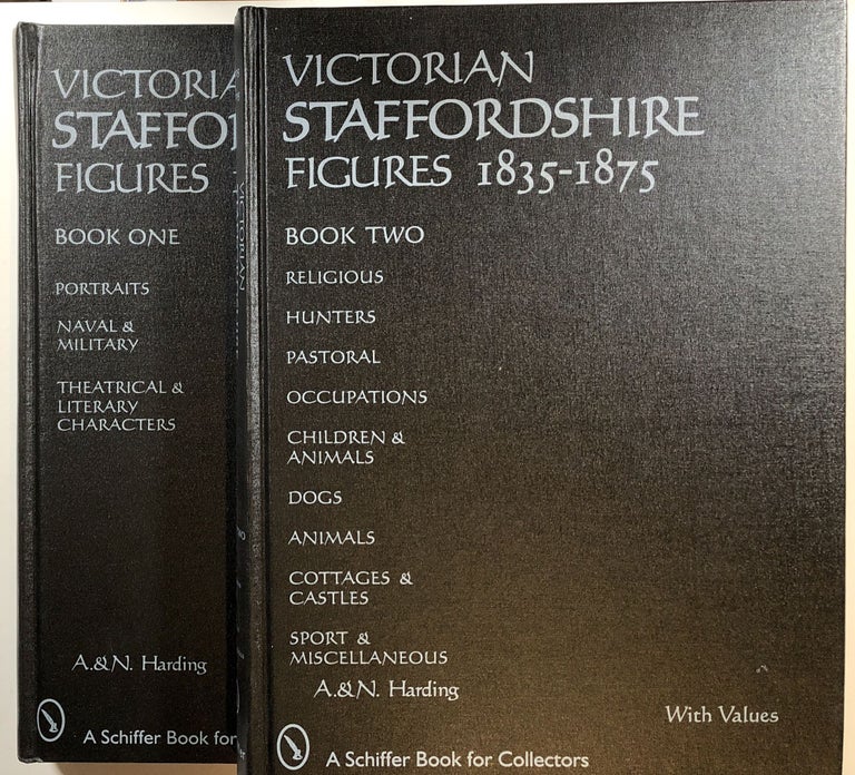 Item #s00013873 Victorian Staffordshire Figures 1835-1875, 2 vols.--, Book One: Portraits, Naval & Military, Theatrical & Literary Characters AND Book Two: Religous, Hunters, Pastoral, Occupations, Children & Animals, Dogs, Animals, Cottages & Castles, Sport & Miscellaneous. A. Harding, N.