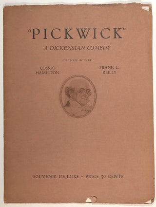 Item #s00013930 "Pickwick", A Dickensian Comedy in Three Acts by Cosmo Hamilton & Frank C....
