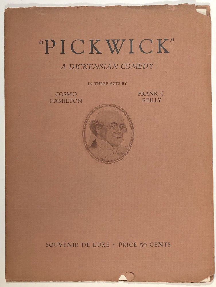 Item #s00013930 "Pickwick", A Dickensian Comedy in Three Acts by Cosmo Hamilton & Frank C. Reilly. Cosmo Hamilton, Frank C. Reilly, Charles Dickens.