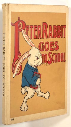 Item #s00014147 Peter Rabbit Goes to School. Louise A. Field