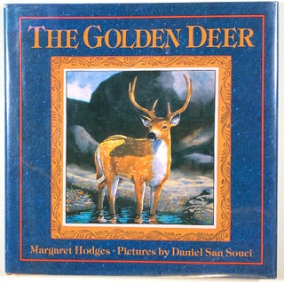 Item #s00014192 The Golden Deer. Margaret Hodges, ill Daniel San Souci
