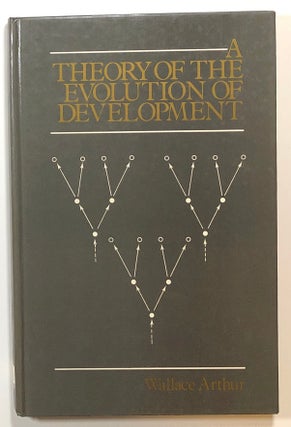 Item #s00014204 A Theory of the Evolution of Development. Wallace Arthur