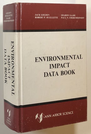Item #s00014242 Environmental Impact Data Book. Jack Golden, Robert P. Ouellette, Sharon Saari,...