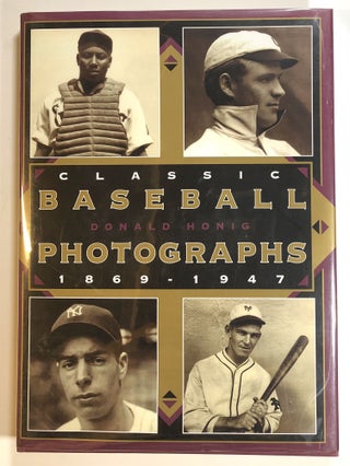 Item #s00014249 Classic Baseball Photographs, 1869-1947. Donald Honig