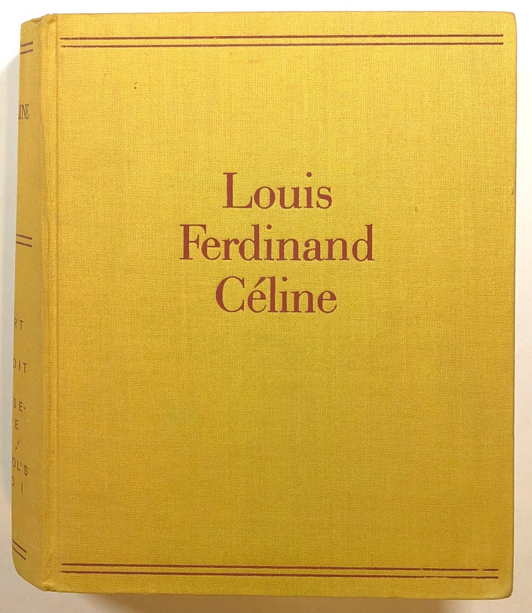 Item #s00014485 Oeuvres de Louis-Ferdinand Celine; Mort a credit, Casse-pipe, Hommage a Zola, Preface pour Bezons a travers les ages, Guignol's Band I. Louis-Ferdinand Celine, ed Jean A. Ducourneau.