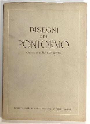 Item #s00014561 Disegni del Pontormo. Luisa Becherucci, Pontormo