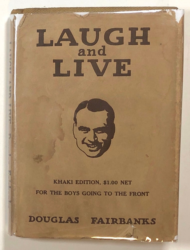 Item #s00014611 Laugh and Live; Khaki Edition for the Boys Going to the Front. Douglas Fairbanks.