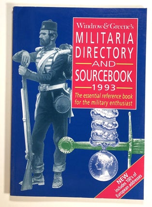 Item #s00014631 Windrow & Greene's Militaria Directory and Sourcebook 1993; The Essential...
