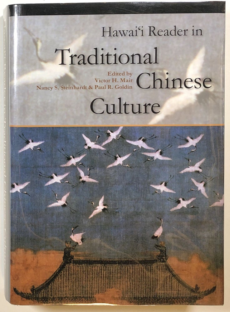 Item #s00014698 Hawai'i Reader in Traditional Chinese Culture. Victor H. Mair, Nancy S. Steinhardt, Paul R. Goldin.