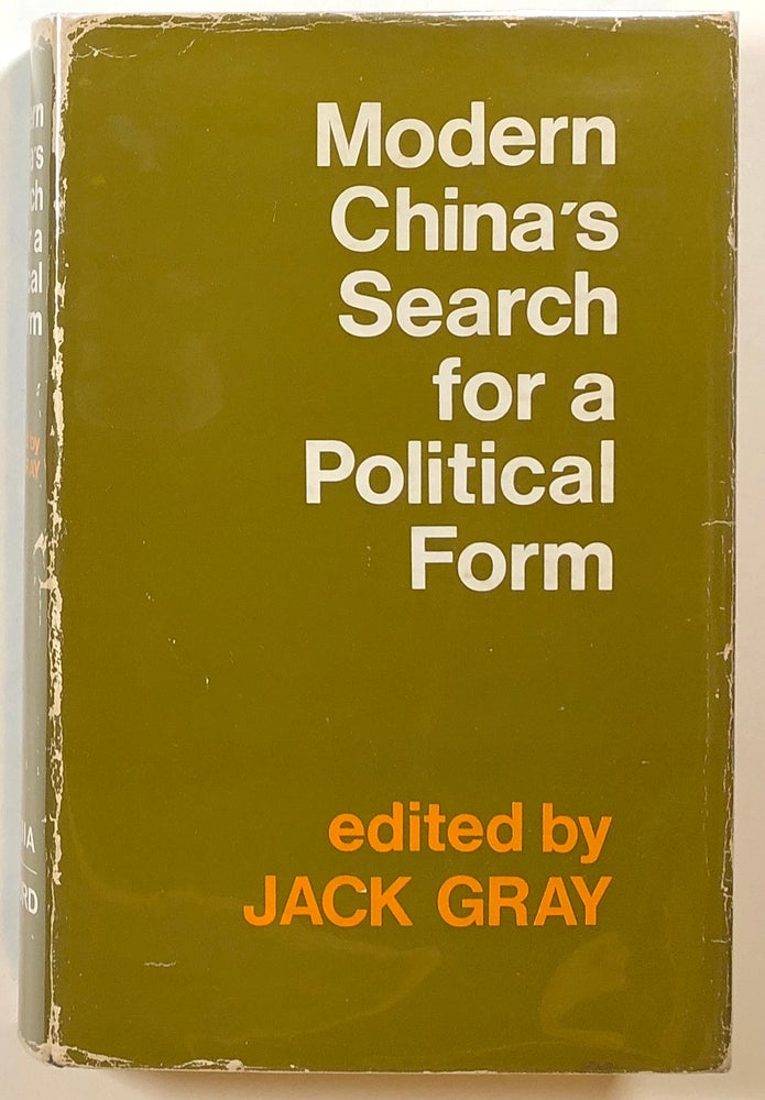 Item #s00014700 Modern China's Search for a Political Form. Jack Gray.