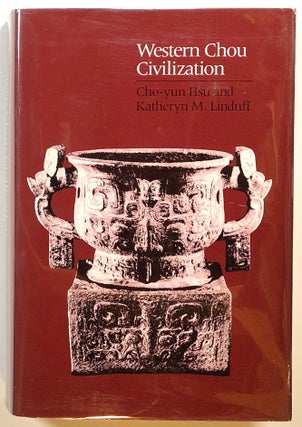 Item #s00014709 Western Chou Civilization. Cho-yun Hsu, Katheryn M. Linduff