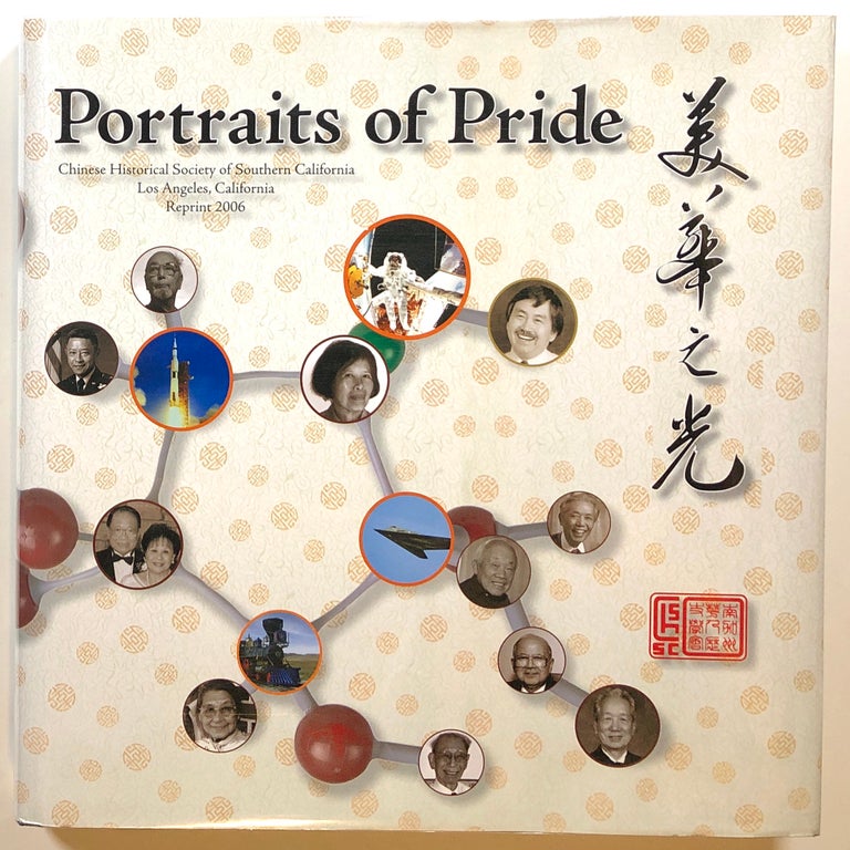 Item #s00014718 Portraits of Pride; Chinese Historical Society of Southern California; Los Angeles, California. Chinese Historical Society Of Southern California.