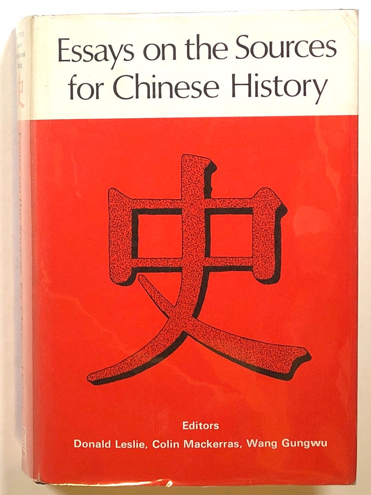 Item #s00014727 Essays on the Sources for Chinese History. Donald D. Leslie, Colin Mackerras, Wang Gungwu.
