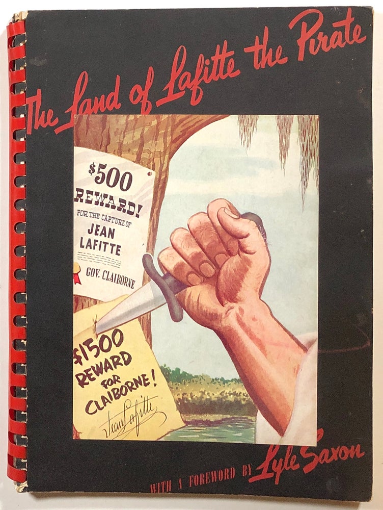 Item #s00014744 The Land of Lafitte the Pirate. Ray M. Thompson, Eugene Delcroix, Tilden Landry, Lyle Saxon.
