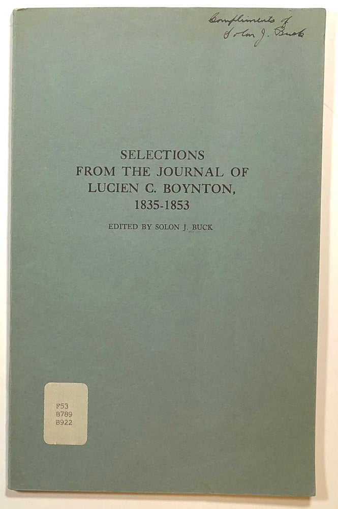 Item #s00014950 Selections from the Journal of Lucien C. Boynton, 1835-1853. Solon J. Buck, ed., Lucien C. Boynton.