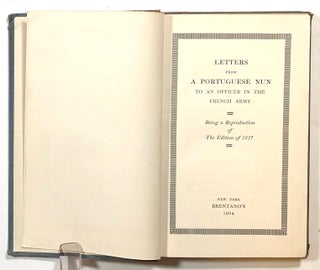 Letters from a Portuguese Nun to an Officer in the French Army; Being a Reproduction of the Edition of 1817