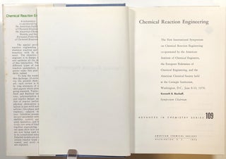 Chemical Reaction Engineering: The First International Symposium on Chemical Reaction Engineering...; Carnegie Institution, Washington D.C.; Advances in Chemistry Series 109