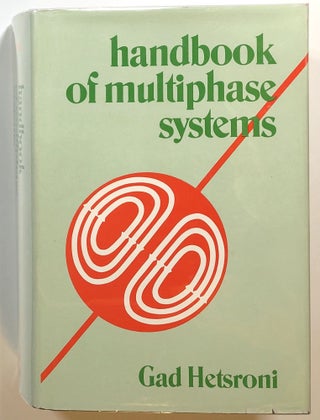 Item #s00015025 Handbook of Multiphase Systems. Gad Hetsroni