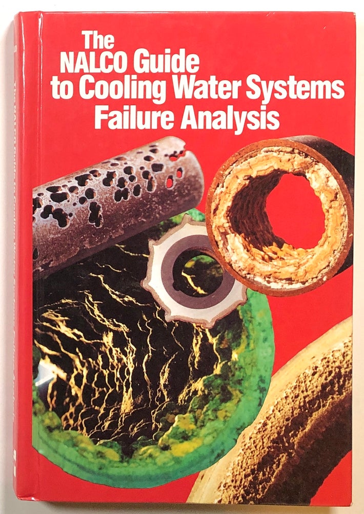 Item #s00015092 The Nalco Guide to Cooling Water Systems Failure Analysis. Harvey M. Herro, Robert D. Port, Nalco Chemical Company.