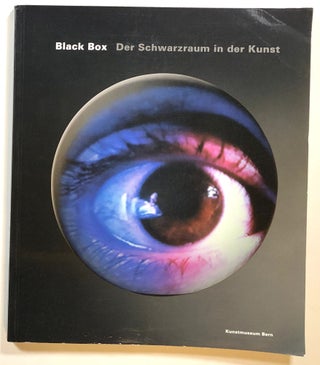 Item #s00015167 Black Box; Der Schwarzraum in der Kunst. Rolf Beil, Elisabeth Bronfen, Bernd...
