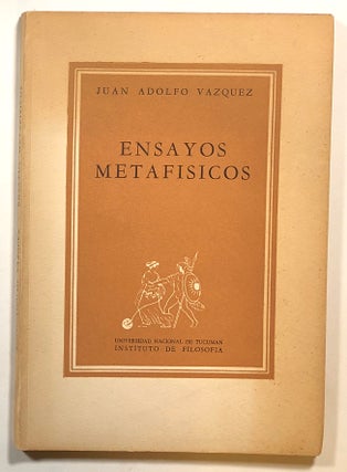 Item #s00015189 Enssayos Metafisicos. Juan Adolfo Vazquez