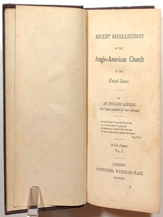 Recent Recollections of the Anglo-American Church in the United States, 2 vols.