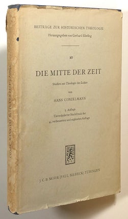Item #s00015431 Die Mitte der Zeit; Studien zur Theologie des Lukas. Hans Conzelmann
