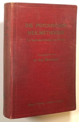 Item #s00015463 Psychischen Heilmethoden; Fur Artzliches Studium und Praxis. Karl Birnbaum