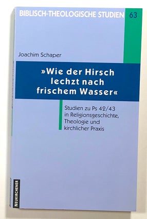 Item #s00015647 "Wie der Hirsch lechzt nach frischem Wasser"; Studien zu Ps 42/43 in...