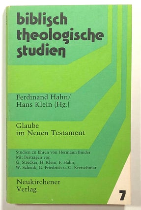 Item #s00015683 Glaube im Neuen Testament; Studien zu Ehren von Hermann Binder anlasslich seines...