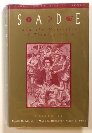 Item #s00015806 Sade and the Narrative of Transgression; Cambridge Studies in French. David B....