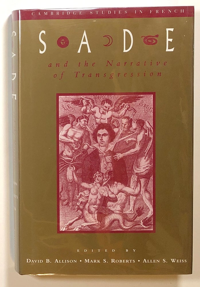 Item #s00015806 Sade and the Narrative of Transgression; Cambridge Studies in French. David B. Allison, Mark S. Roberts, Allen S. Weiss, Et. Al.
