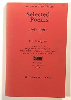 Item #s00016044 Selected Poems: 1957-1987 (proof). W. D. Snodgrass