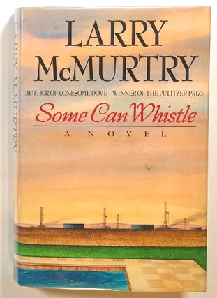 Item #s00016162 Some Can Whistle. Larry McMurtry