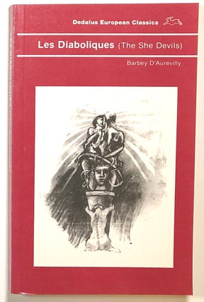 Item #s00016249 Les Diaboliques / The She-Devils. Barbey D'Aurevilly, trans Ernest Boyd, intro...