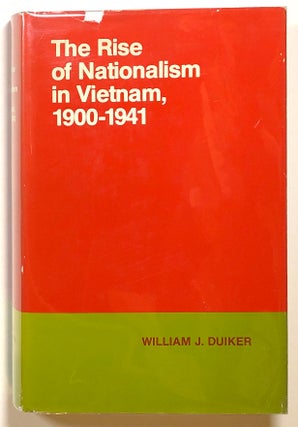 Item #s00016353 The Rise of Nationalism in Vietnam, 1900-1941. Williams J. Duiker