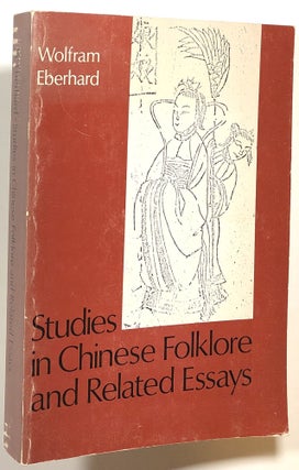Item #s00016371 Studies in Chinese Folklore and Related Essays. Wolfram Eberhard