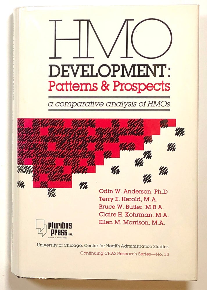 Item #s00016397 HMO Development: Patterns and Prospects; A Comparative Analysis of HMOs; Continuing CHAS Research Series, No. 33. Odin W. Anderson, Terry E. Herold, Bruce W. Butler, Et. Al.