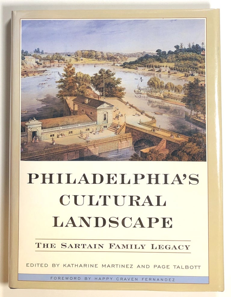 Item #s00016434 Philadelphia's Cultural Landscape: The Sartain Family Legacy. Katharine Martinez, Page Talbot, fore Happy Craven Fernandez, Et. Al.