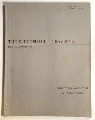 Item #s00016482 The Sarcophagi of Ravenna; Monographs on Archeology and Fine Arts II / Study...