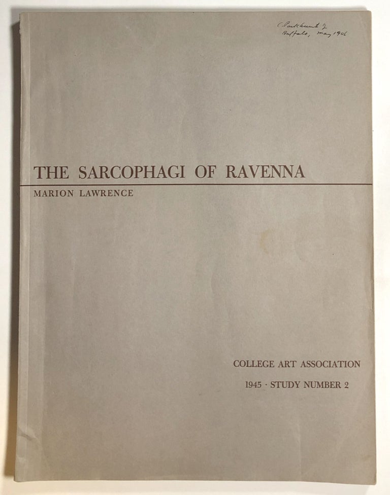 Item #s00016482 The Sarcophagi of Ravenna; Monographs on Archeology and Fine Arts II / Study Number 2. Marion Lawrence.