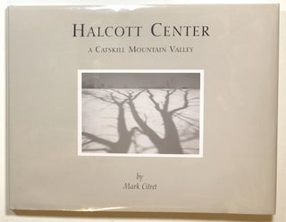 Item #s00016528 Halcott Center, A Catskill Mountain Valley. Mark Citret