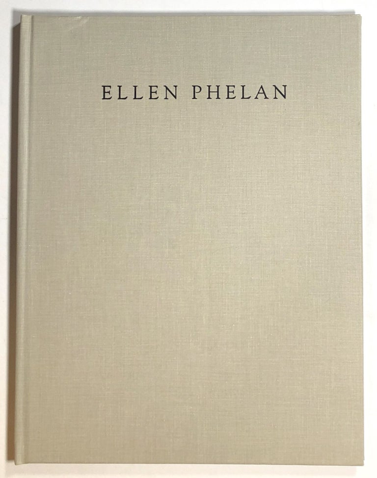 Item #s00016539 Ellen Phelan: From the Lives of Dolls. Ellen Phelan, pref Marge Goldwater, fore Betsy Siersma, Richard Armstrong.