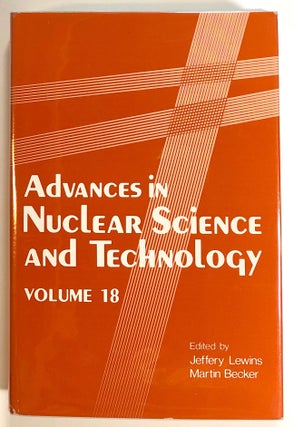 Item #s00016735 Advances in Nuclear Science and Technology, Volume 18. Jeffrey Lewins, Martin...