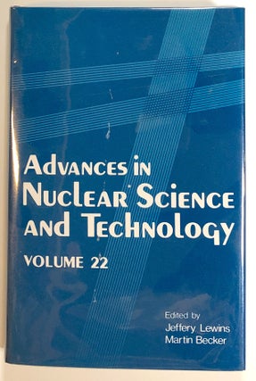 Item #s00016738 Advances in Nuclear Science and Technology, Volume 22. Jeffrey Lewins, Martin...