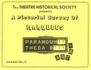 Item #s00016746 A Pictorial Survey of Marquees, Theatre Historical Survey Annual No. 7 (1980)....