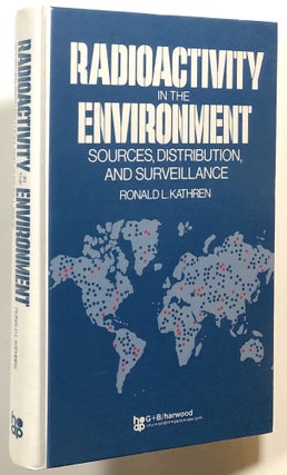 Item #s00016781 Radioactivity in the Environment: Sources, Distribution, and Surveillance. Ronald...